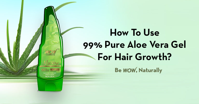 How To Use WOW Skin Science 99% Pure Aloe Vera Gel For Hair Growth?