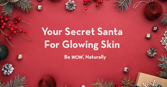 Your Secret Santa For Glowing Skin