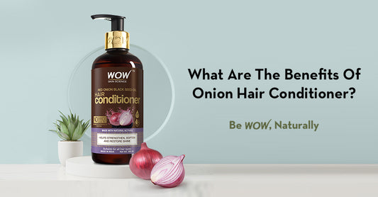 What Are The Benefits Of Onion Hair Conditioner?