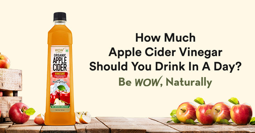 How Much Apple Cider Vinegar Should You Drink In A Day?