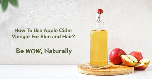 How To Use Apple Cider Vinegar For Skin and Hair?