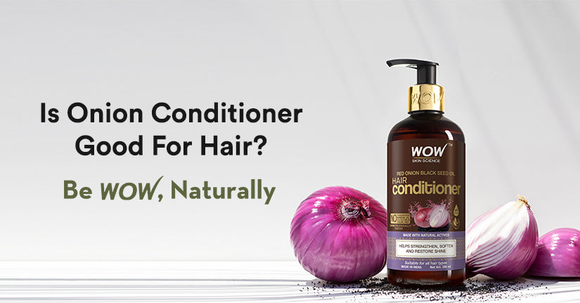 Is Onion Conditioner Good For Hair?