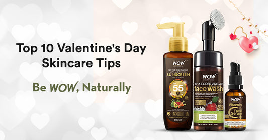 Top 10 Valentine's Day Skincare Tips